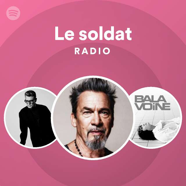 Le soldat Radio playlist by Spotify Spotify