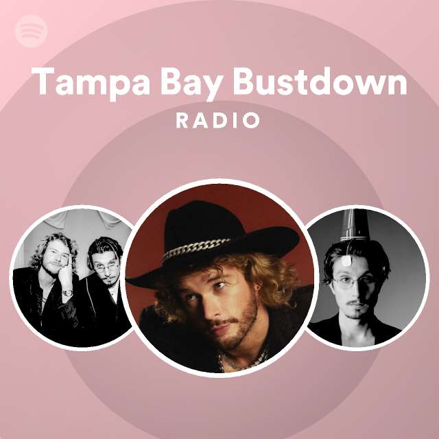 Tampa Bay Bustdown Radio Playlist By Spotify Spotify