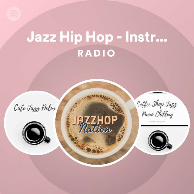 Jazz Hip Hop Instrumental Radio playlist by Spotify Spotify