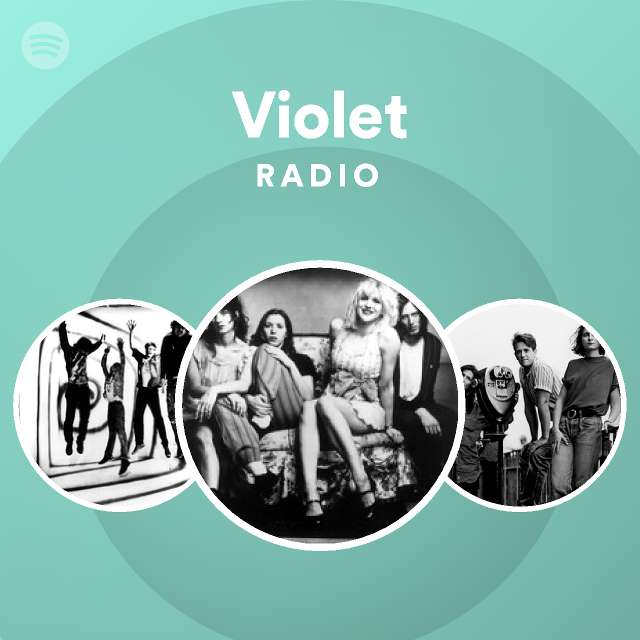 Violet Radio - playlist by Spotify | Spotify