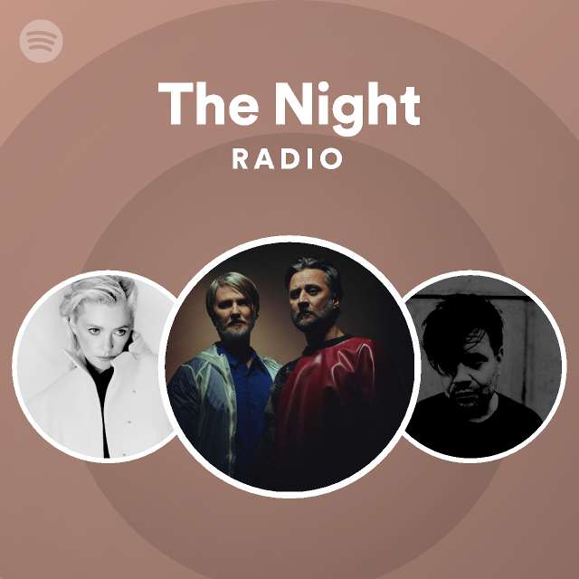 The Night Radio - playlist by Spotify | Spotify