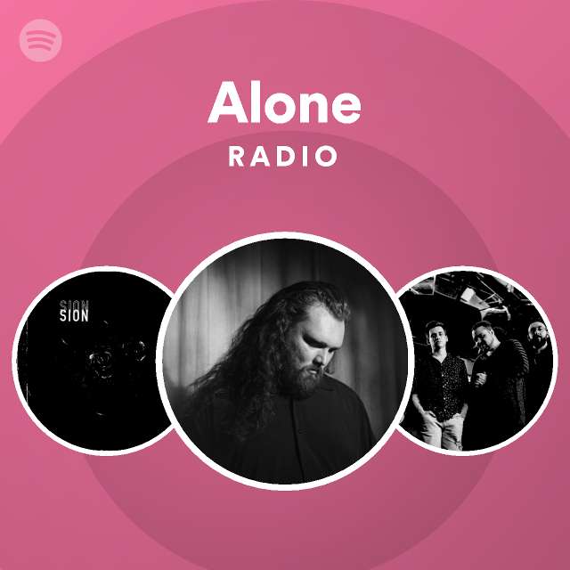 Alone Radio - playlist by Spotify | Spotify