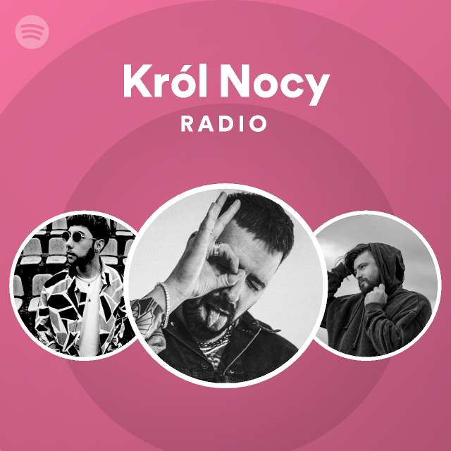 Król Nocy Radio - playlist by Spotify | Spotify