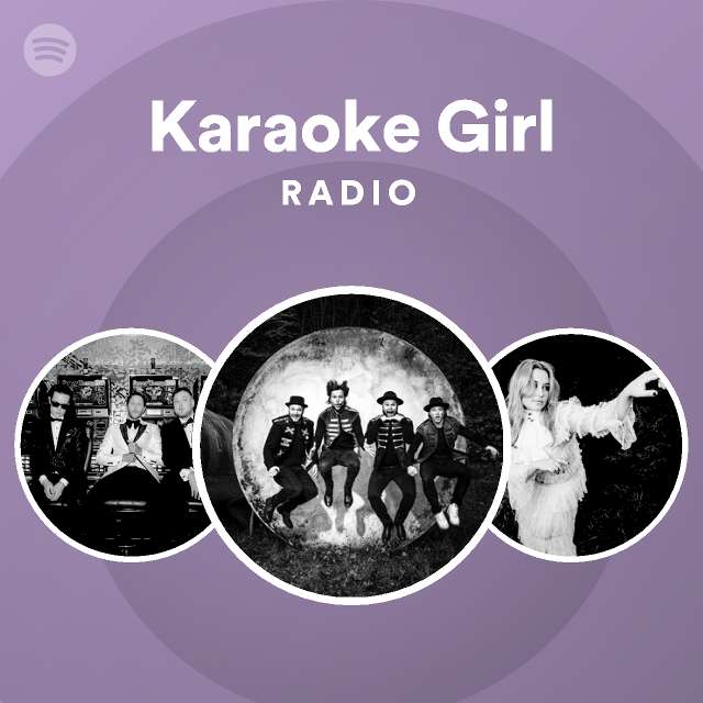 Karaoke Girl Radio Spotify Playlist
