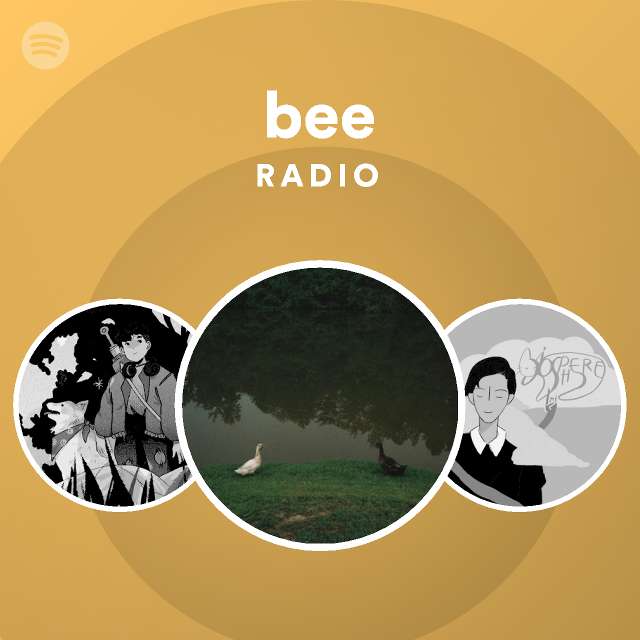 Bee Radio Playlist By Spotify Spotify 0330