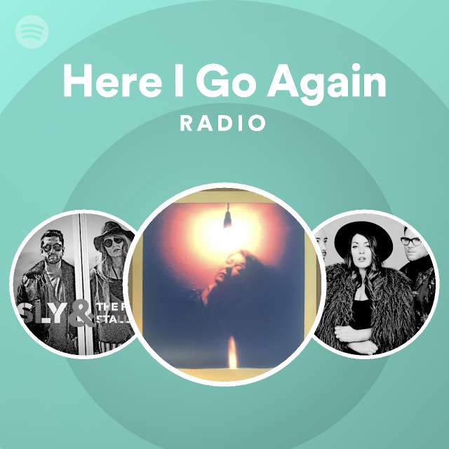Here I Go Again Radio - playlist by Spotify | Spotify
