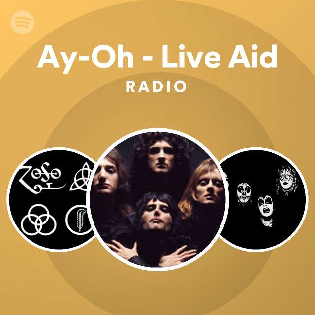 ay-oh-live-aid-radio-playlist-by-spotify-spotify