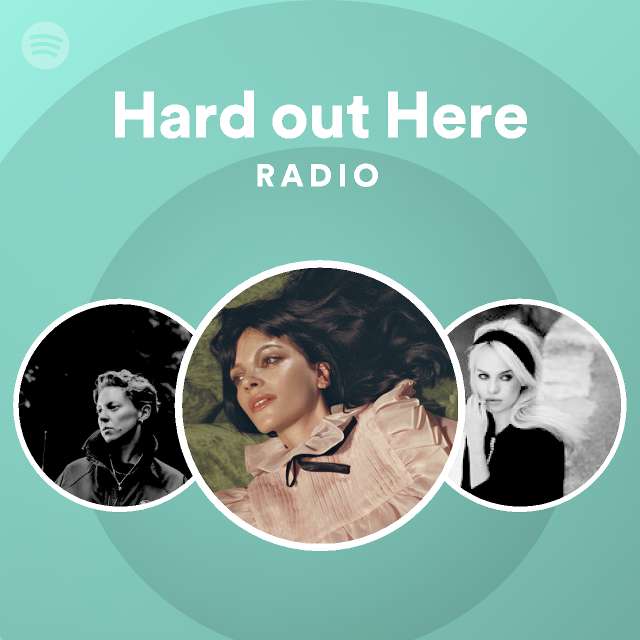 Hard out Here Radio - playlist by Spotify | Spotify