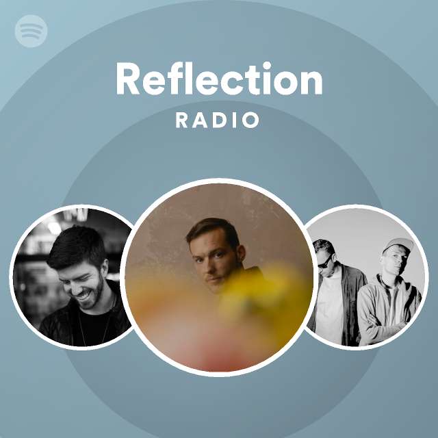 Reflection Radio - Playlist By Spotify 