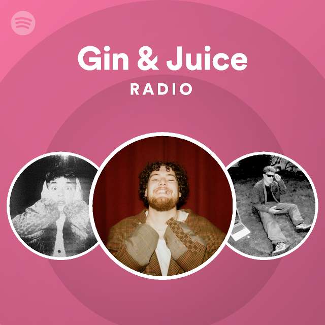 Gin & Juice Radio playlist by Spotify Spotify