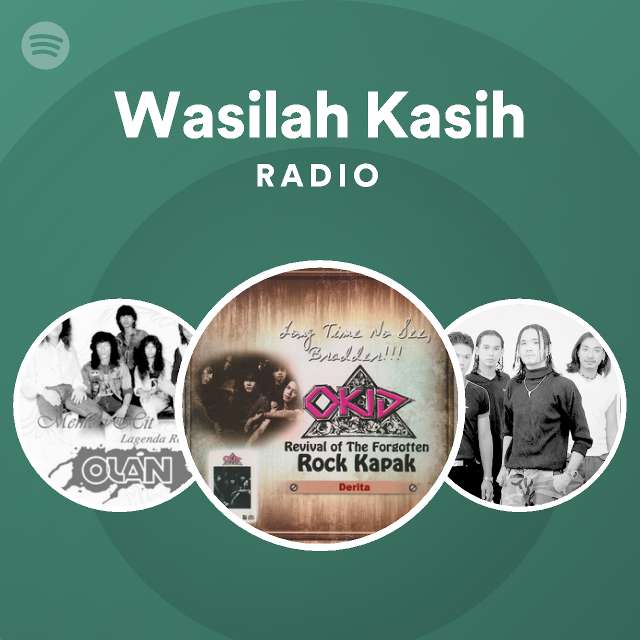 Wasilah Kasih Radio Playlist By Spotify Spotify