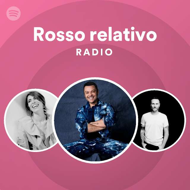 Rosso relativo Radio - playlist by Spotify | Spotify