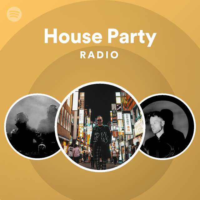 House Party Radio - playlist by Spotify | Spotify