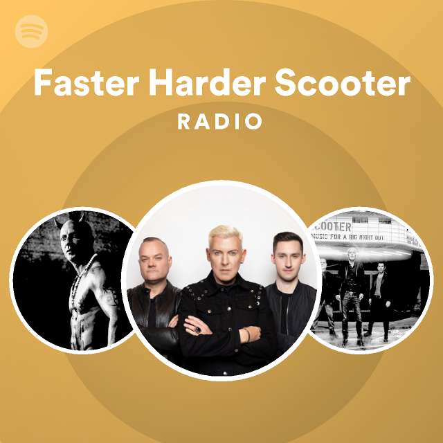 Faster Harder Scooter Radio playlist by Spotify Spotify