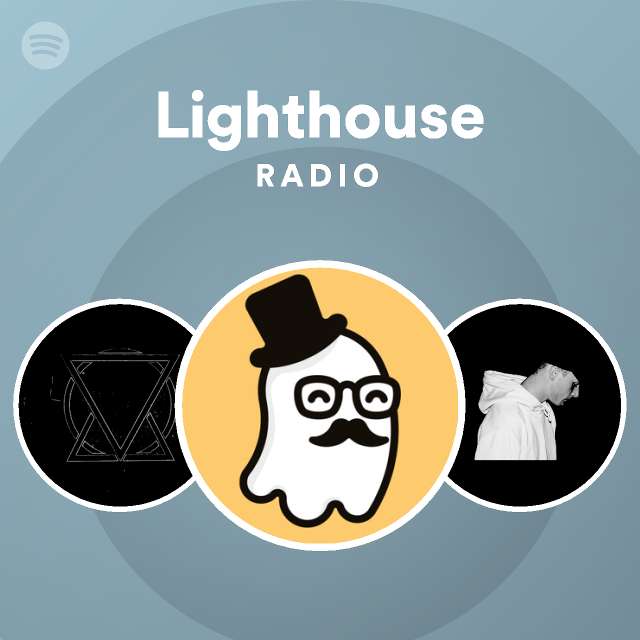 Lighthouse Radio playlist by Spotify Spotify