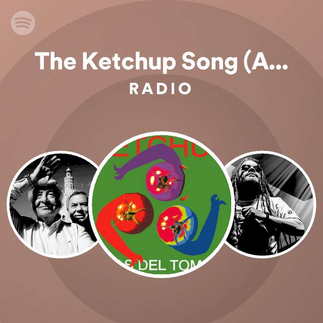 The Ketchup Song (Aserejé) Motown Club Single Edit Radio Spotify