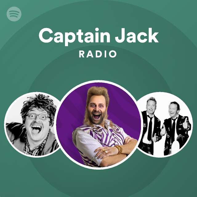 Captain Jack Radio playlist by Spotify Spotify