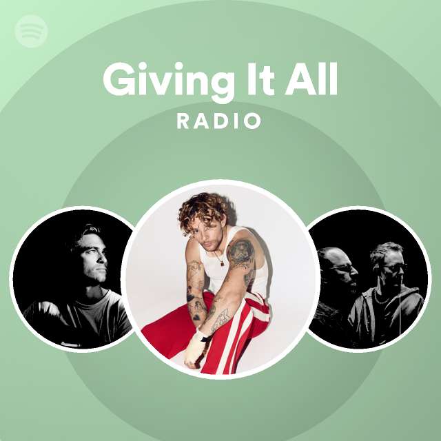 Giving It All Radio - playlist by Spotify | Spotify