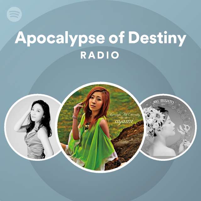 Apocalypse of Destiny Radio | Spotify Playlist