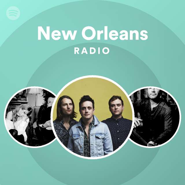 New orleans radio playlist by spotify spotify
