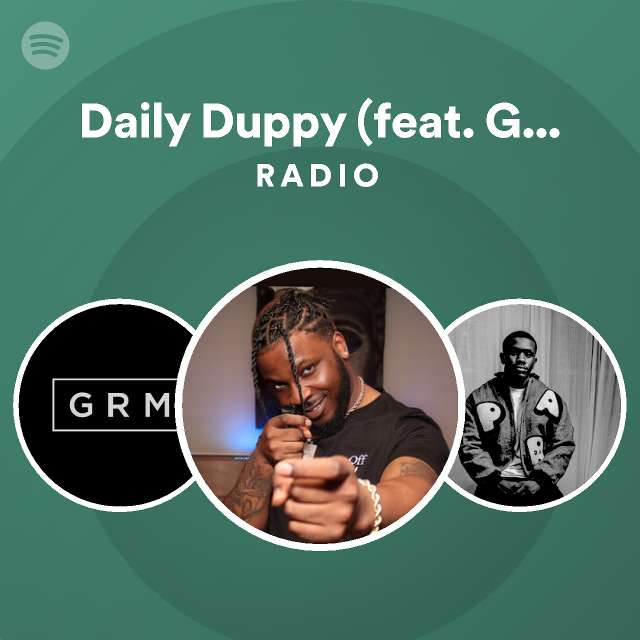 Daily Duppy (feat. GRM Daily) Radio - Playlist By Spotify | Spotify