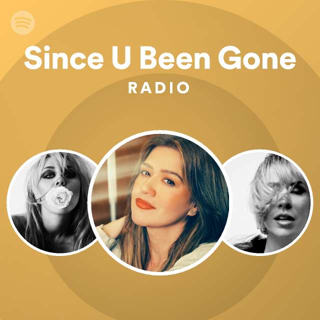 Since U Been Gone Radio - playlist by Spotify | Spotify