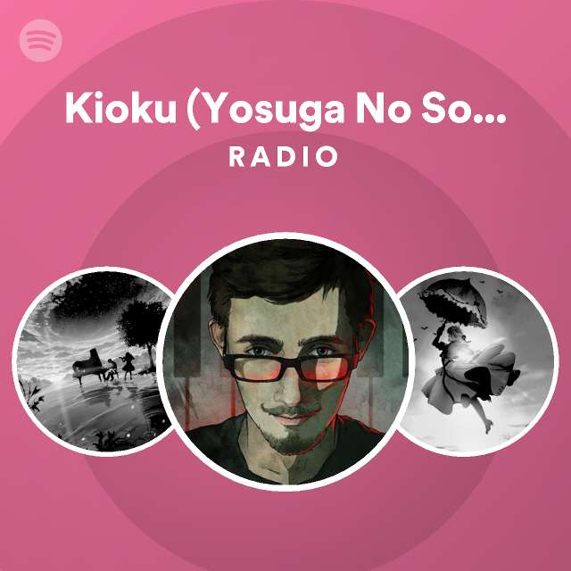 Kioku Yosuga No Sora Original Soundtrack Radio Playlist By Spotify Spotify