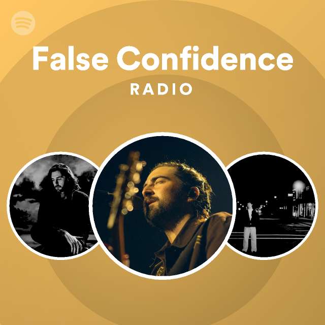 False Confidence Radio Spotify Playlist