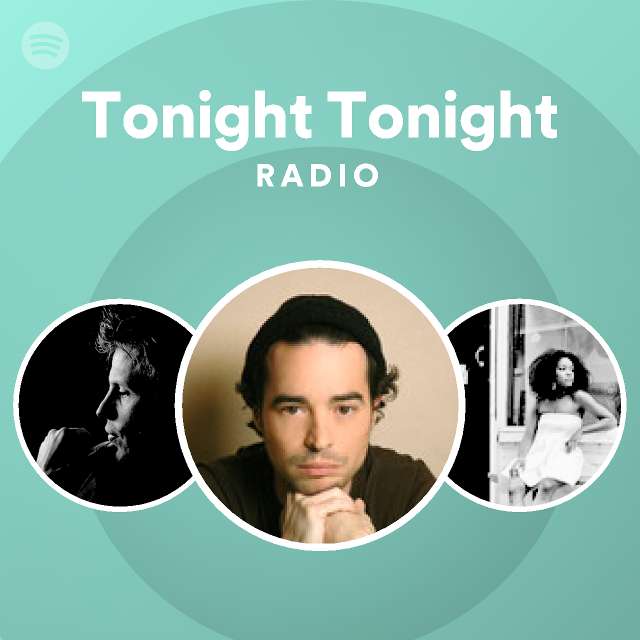 tonight-tonight-radio-playlist-by-spotify-spotify