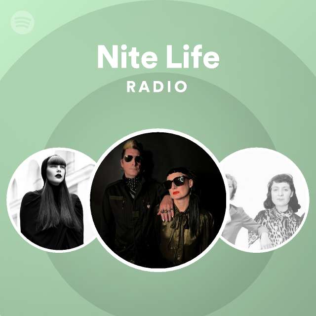 Nite Life Radio | Spotify Playlist