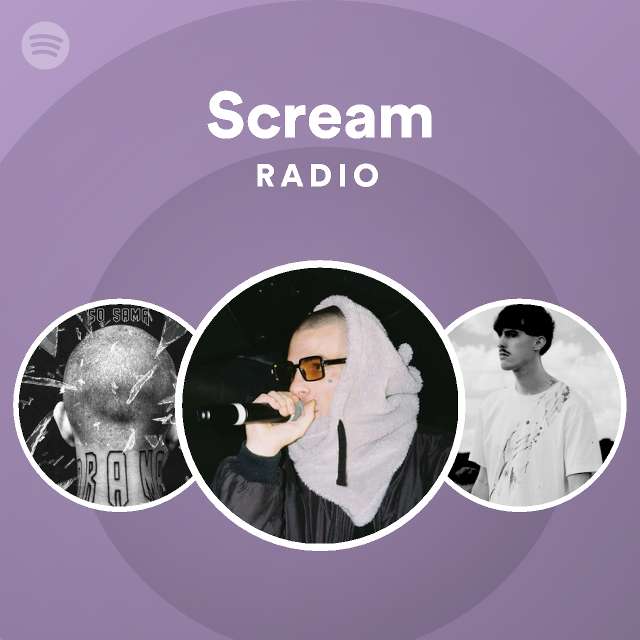 Scream Radio playlist by Spotify Spotify