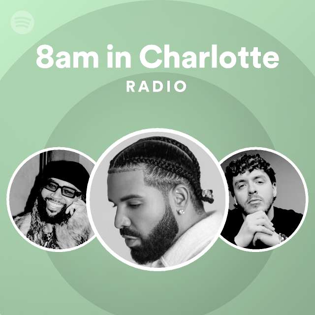 8am in Charlotte Radio playlist by Spotify Spotify