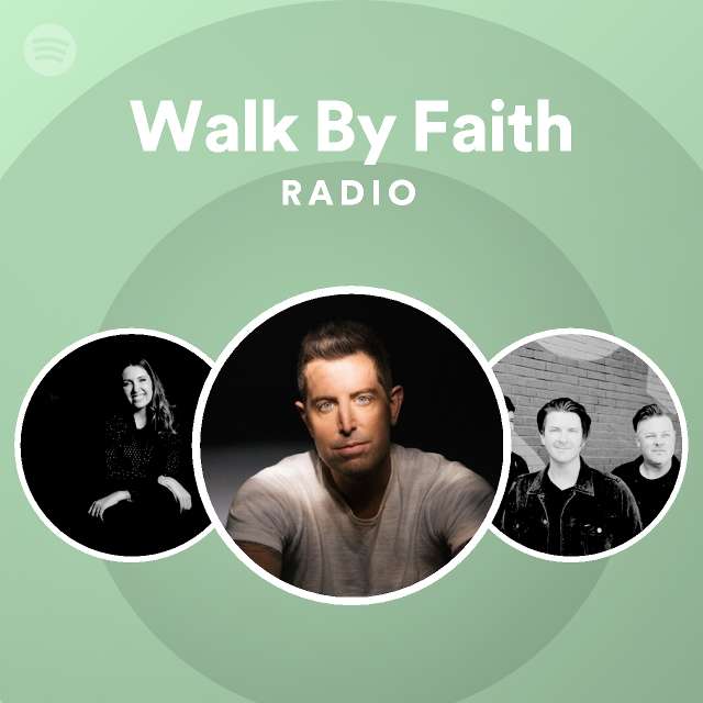 Walk By Faith Radio Spotify Playlist