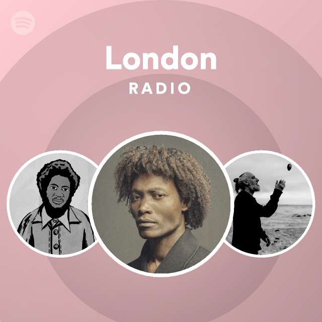 London Radio - playlist by Spotify | Spotify
