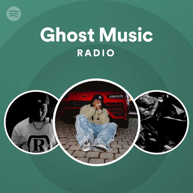Ghost Music Radio | Spotify Playlist