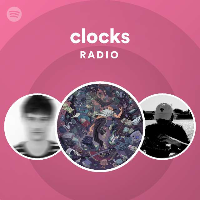 clocks Radio playlist by Spotify Spotify
