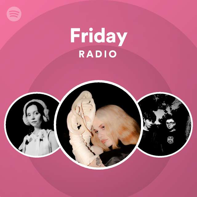 Friday Radio - playlist by Spotify | Spotify