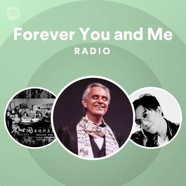 Forever You and Me Radio - playlist by Spotify | Spotify