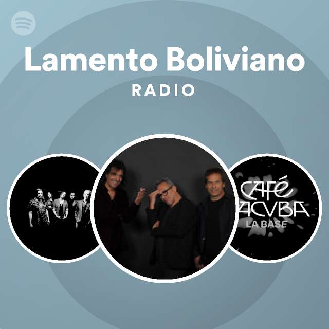 Lamento Boliviano Radio playlist by Spotify Spotify