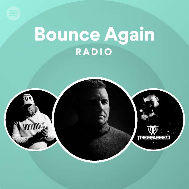 Bounce Again Radio - Playlist By Spotify | Spotify