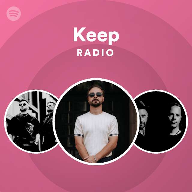 Keep Radio playlist by Spotify Spotify