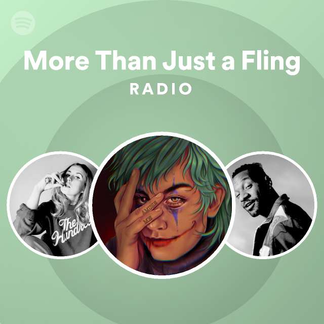 More Than Just a Fling Radio - playlist by Spotify | Spotify