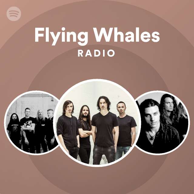 Flying Whales Radio - playlist by Spotify | Spotify