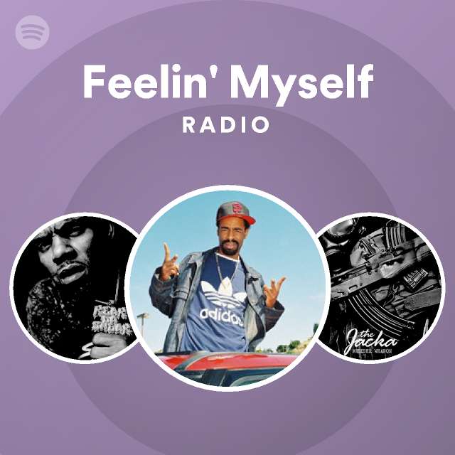 Feelin' Myself Radio - playlist by Spotify | Spotify