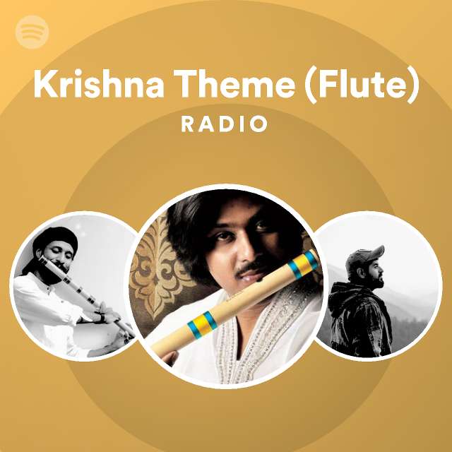 Krishna Theme (Flute) Radio playlist by Spotify Spotify