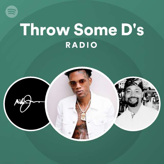 Throw Some D's Radio playlist by Spotify Spotify