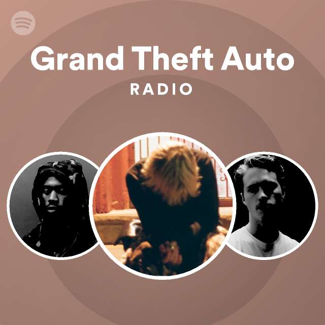 Grand Theft Auto Radio - Playlist By Spotify | Spotify