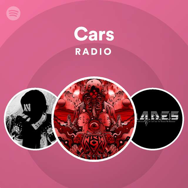 Cars Radio - playlist by Spotify | Spotify