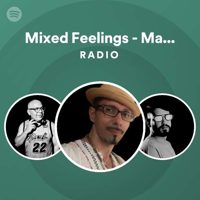 Mixed Feelings Manybeat Remix Radio playlist by Spotify Spotify