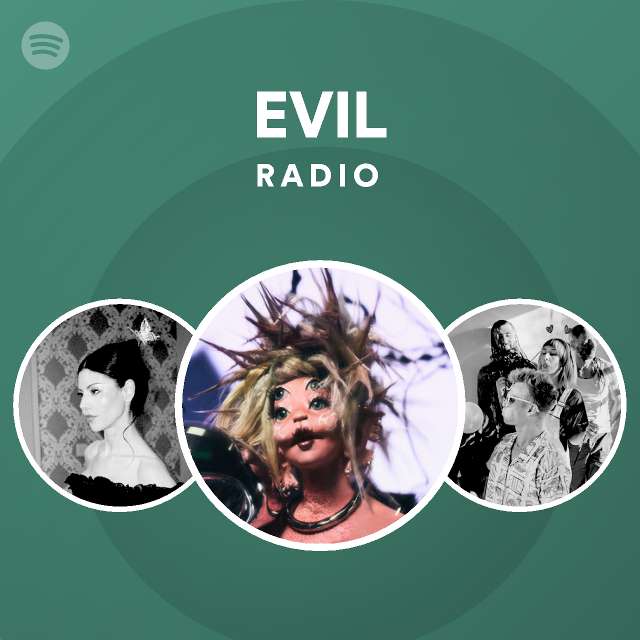 EVIL Radio - playlist by Spotify | Spotify